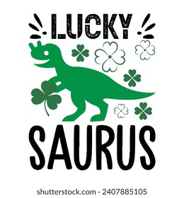 Lucky Saurus - T-Shirt-Design am Saint Patrick's Day, handgezeichnete Phrase, kalligrafisches T-Shirt-Design, handgeschriebenes Vektorzeichen