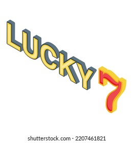 Lucky seven number icon. Isometric of lucky seven number vector icon for web design isolated on white background