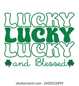 Lucky Shamrock Design Lucky and Blessed Shamrock love