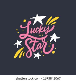 Lucky Star colorful kids motivation lettering phrase and stars elements. Vector illustration isolated on black background. Design for banner, poster, card and web.