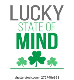 Lucky State of Mind St. Patrick’s Day T-Shirt Design mit minimalen Shamrock Icons, sauberer grüner Typografie und moderner irischer ästhetischer Illustration