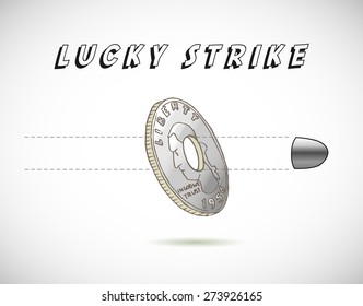 Lucky strike.