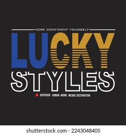 lucky styles design typography vector illustration for print