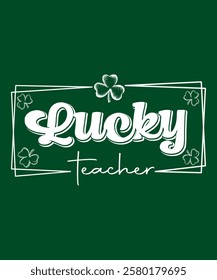 Lucky Teacher St Patrick's Day T-Shirt Design