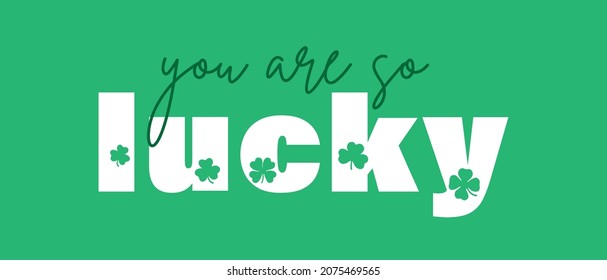 Lucky. Tee print with slogan. Typography for t shirt.