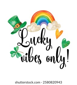 Lucky vibes only, Happy St Patrick's Day vector illustration,  St Patrick's Day vector