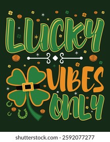 Lucky Vibes Only - St. Patrick’s Day Typography Design with Shamrocks and Gold Coins