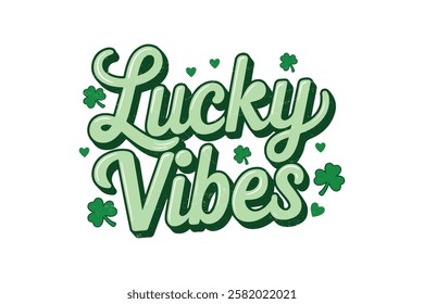 Lucky Vibes, Retro St. Patrick's Day Typography Sublimation T shirt design