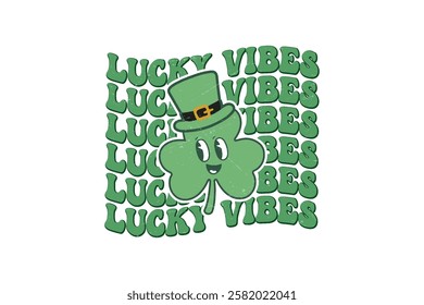 Lucky Vibes, Retro St. Patrick's Day Typography Sublimation T shirt design