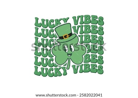 Lucky Vibes, Retro St. Patrick's Day Typography Sublimation T shirt design