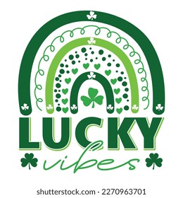 Lucky Vibes Shirt, Lucky Shirt, Lucky SVG, st patty's day, Funny svg, Saint patrick, Patricks day, Saint patrick's day,St patrick Vector, St patrick's day svg
