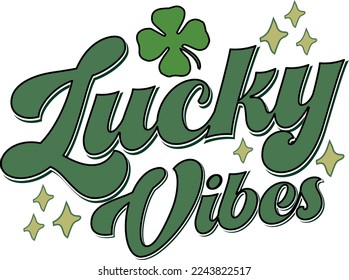 Lucky Vibes St Patricks Day Shamrock Retro Lucky Women Irish T Shirt Design