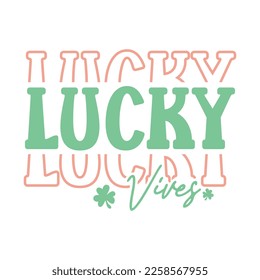 lucky vibes, st patricks day svg