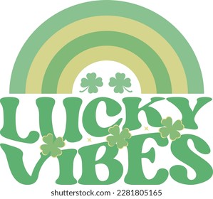 Lucky vibes st. patrick's day t-shirt design