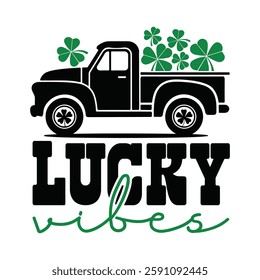 Lucky Vibes: St. Patrick's Day Truck with Shamrocks Typography Illustration