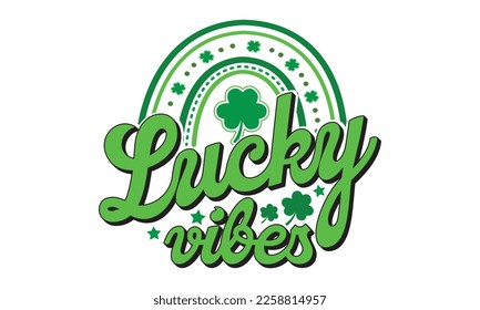 Lucky vibes svg, St. Patrick's day svg. Retro St, Patrick's day svg, Retro St. Patrick's png, svg cut files, Retro St. Patrick's