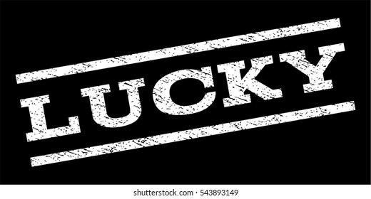Lucky watermark stamp. Text caption between parallel lines with grunge design style. Rubber seal stamp with dirty texture. Vector white color ink imprint on a black background.