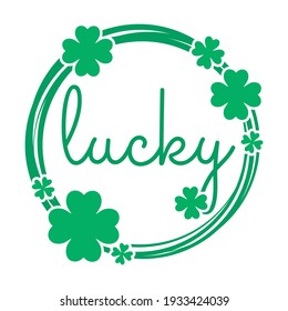 Lucky wish for Saint Patricks Day. Green wreath with shamrocks in doodle style. Vector illustration.