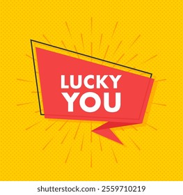 Lucky you banner over yellow background with light rays