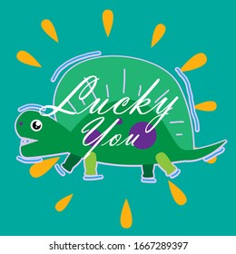 lucky you, beautiful greeting card background or template banner with dinosaur theme. vector design illustration