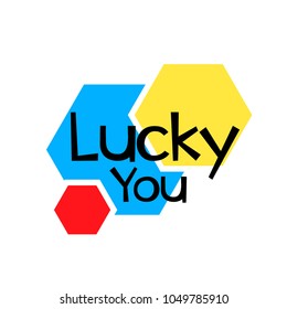 lucky you, label or sign with honeycomb background