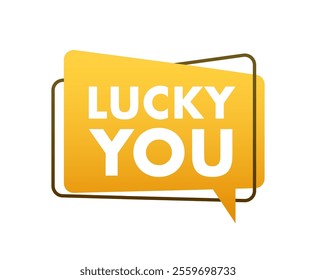 Lucky you message inspiring fortune and success