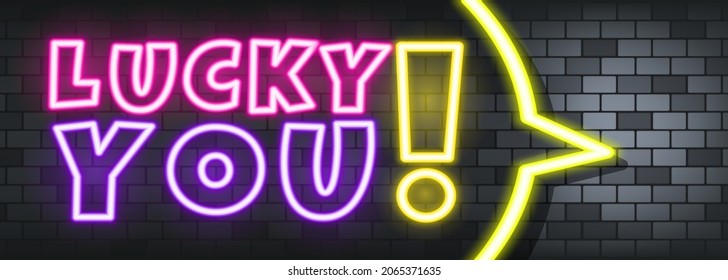 Lucky you neon text on the stone background. Lucky you. For business, marketing and advertising. Vector on isolated background. EPS 10.