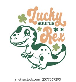 Luckysaurus Rex, St Patricks Day Themed Design, Cute Dinosaur Illustration