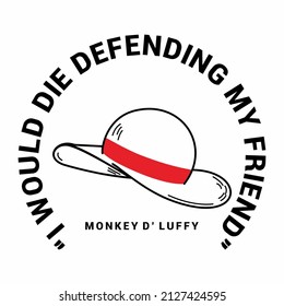 Luffy's straw hat symbol vector design with aphorisms is suitable for t-shirt design