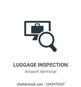 Luggage inspection vector icon on white background. Flat vector luggage inspection icon symbol sign from modern airport terminal collection for mobile concept and web apps design.