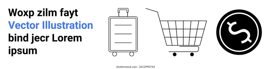 Luggage, shopping cart, and dollar symbol in minimalist style. Ideal for e-commerce, travel, finance, retail, marketing, logistics, and business themes. Banner for landing page