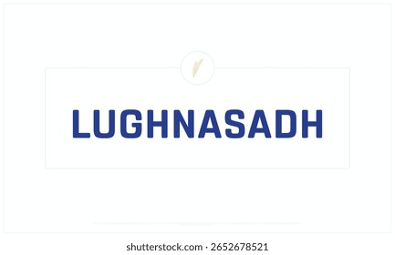 Projeto Lughnasadh Day em fundo branco, Projeto tipográfico de Lughnasadh, Projeto vetorial de Lughnasadh, Projeto Lughnasadh Day