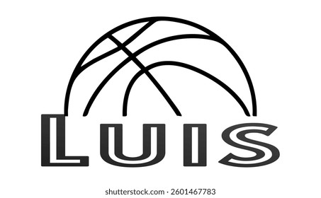 Luis - first name written in sport style and stylized basketball sketch; black color; vector graphics for banners, cards, sweatshirts, prints, cricut, silhouette, sublimation