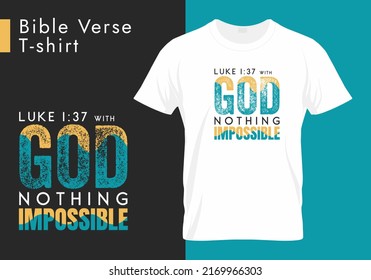 Luke 1.37 - With God Nothing Impossible - Bible Verse T-shirt Design