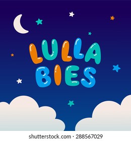 Lullaby cover illustration. Cartoon lettering with moon, clouds and stars