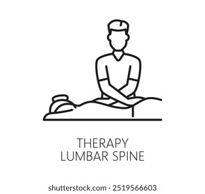 Lumbar spine therapy chiropractic medicine line icon showing therapist performing a treatment on a patient lower back. Vector outline sign emphasizes physical therapy, chiropractic care, spinal health