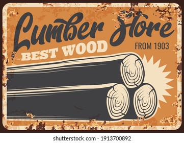 Lumber store wood, metal plate rusty, woodwork timber logs, vector retro poster. Sawmill, logging and lumbering industry, lumberjack woodwork tree trunks, metal sign plate with rust