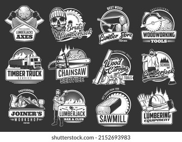 Lumberjack and lumbering industry retro icons. Sawmill, joiner workshop and lumbering equipment vector emblems, monochrome icons with chainsaw, timber truck and woodworking tools, lumberjack with axe