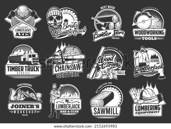 Lumberjack and lumbering industry retro icons.\
Sawmill, joiner workshop and lumbering equipment vector emblems,\
monochrome icons with chainsaw, timber truck and woodworking tools,\
lumberjack with axe