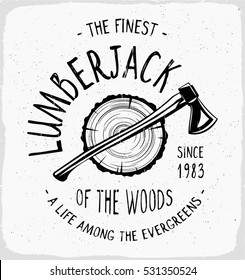 Lumberjack print in black and white for t-shirt or apparel. Retro outdoor adventure style graphic with old school typography for fashion and printing. Vintage effects are easily removable.