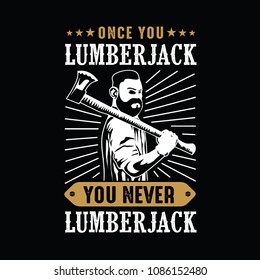 Lumberjack Quote and Saying. Best for print Design like Clothing, T-shirt, and other