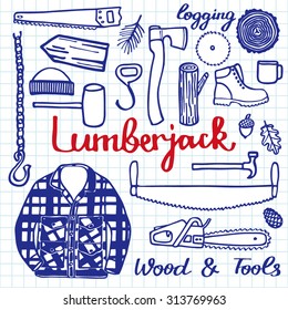 Lumberjack set, wood and tools. Hand-drawn cartoon logging stuff. Doodle drawing. Vector illustration. 