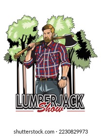 lumberjack show vector illustration, lumberjack with axe and forest background, can be used as poster print, t-shirt print.