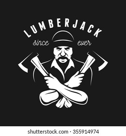 Lumberjack since ever. Hipster vintage style vector illustration. Brutal bearded man with axes in his hands. Sawmill worker. Monochrome t-shirt print, label or badge.