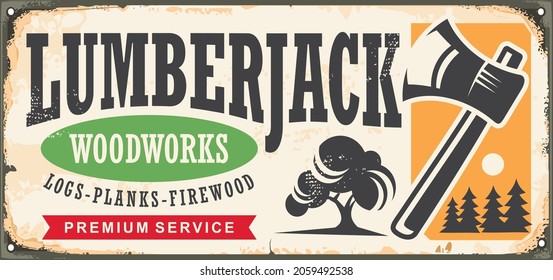 Lumberjack vintage tin sign template. Woodwork ad with axe, old tree and pine forest graphic. Logs, planks and firewood vector illustration.