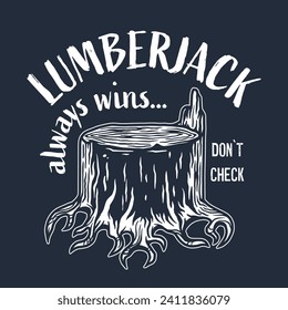Lumberjack wood stump or timber with roots for logo and emblem of carpenter. T-shirt woodcraft design for axeman, woodcutter