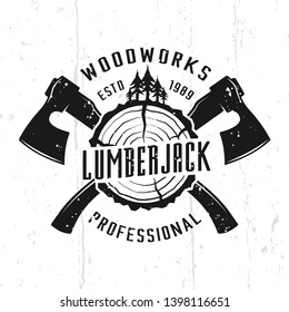 Lumberjack and woodworks monochrome vector emblem, badge, label or logo in vintage style isolated on background with removable textures