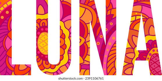 Luna. Girl name design. Use for prints,decorations,greetings,personal ocations