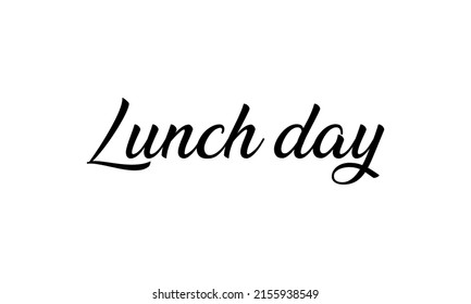 lunch day in the creative lettering style.
