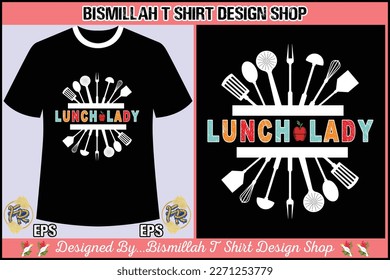 Lunch lady t shirt and typography design